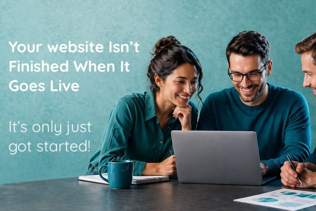 Your Website Isn’t Finished When It Goes Live - It's Just Started